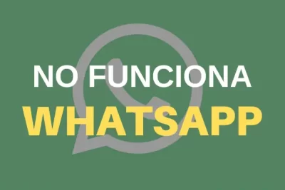 WhatsApp no me funciona, posibles errores y soluciones